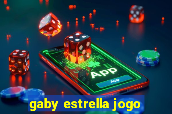 gaby estrella jogo